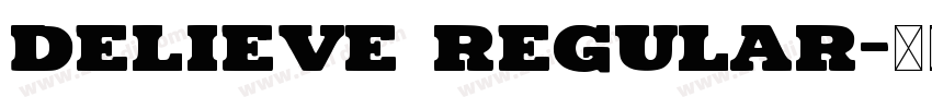 Delieve Regular字体转换